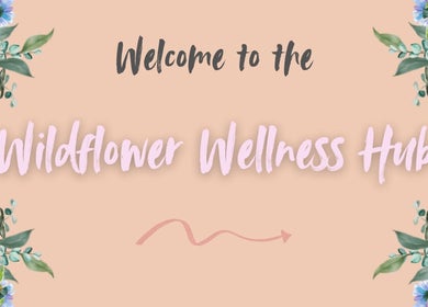 Welcome sign for Wildflower Wellness Hub, Churchdown, England with floral design.
