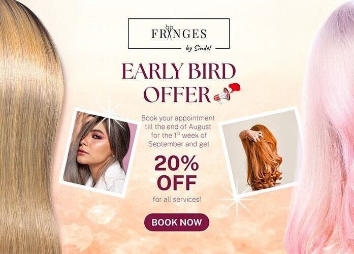 Fringes by Sindel in Ħal Tarxien offers a 20% discount on hair services with their early bird promotion.