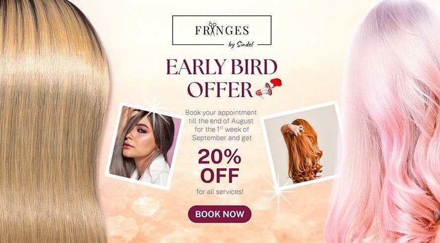 Fringes by Sindel in Ħal Tarxien offers a 20% discount on hair services with their early bird promotion.