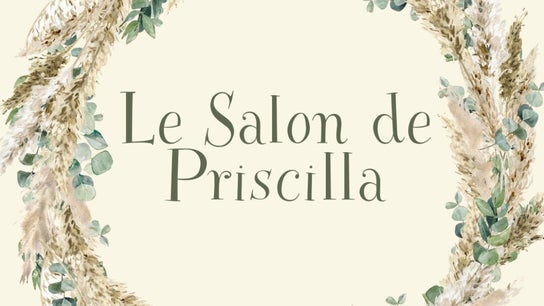 Le Salon De Priscilla