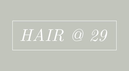 HAIR @ 29