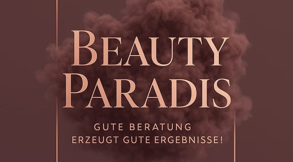 Beauty Paradis Logo auf stilvollem Hintergrund in Wittlich, Rheinland-pfalz, DE mit inspirierendem Spruch.
