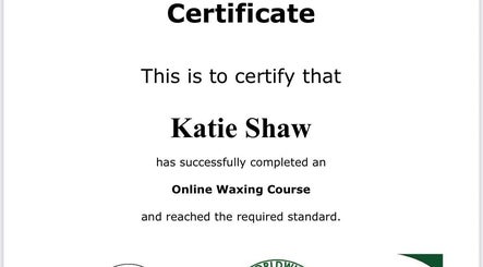 Certificate awarded to Katie Shaw for completing a waxing course at Bareandbronzedbykatex, Saltney, Wales, GB.