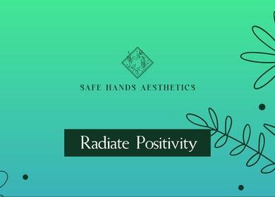 Safe Hands Aesthetics ltd logo with 'Radiate Positivity' message, Aberkenfig, Wales, GB, floral background.