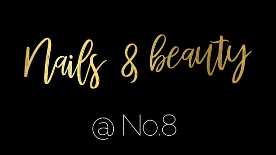 Nails & Beauty @ No.8