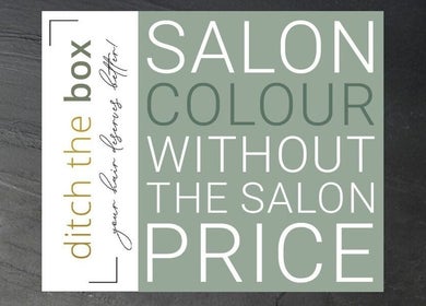 Salon service promotion by ditch the box in Gqeberha, Eastern Cape, ZA offering quality color at affordable prices.
