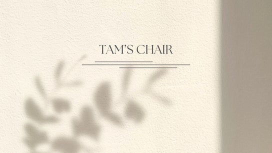 Tam’s Chair