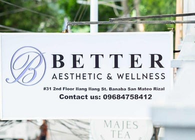 Better Aesthetic and Wellness sign in San Mateo, Calabarzon, PH outside showcasing contact details.