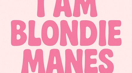 Bold pink text 'I AM BLONDIE MANES' on pink background at Haus of Blondie Manes, Edgeworth, New South Wales, AU.