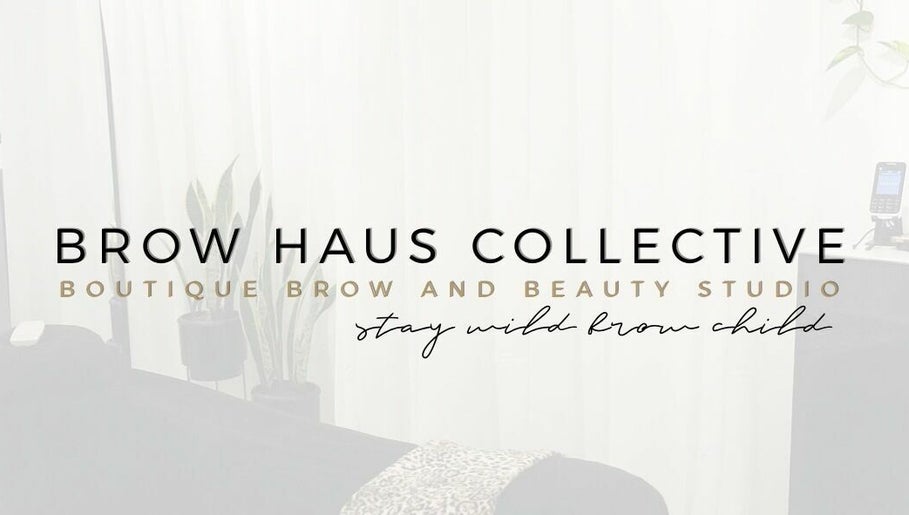 Brow Haus Collective  – obraz 1