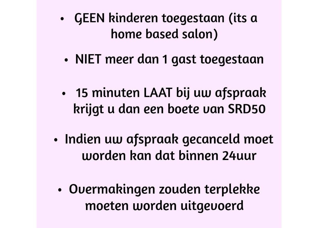Salonbeleid bij DreamyNails.SR in Paramaribo, SR. Beperking van gasten en annuleringstijden.