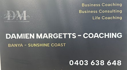 Damien Margetts Coaching services sign in Banya, Queensland, AU for business and life coaching details.