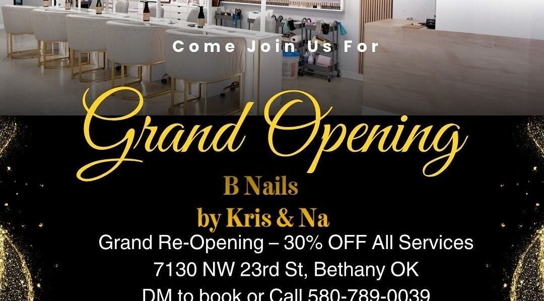 Grand opening of B Nails By Kris & Na in Bethany, Oklahoma, US with elegant interior and special promotions.