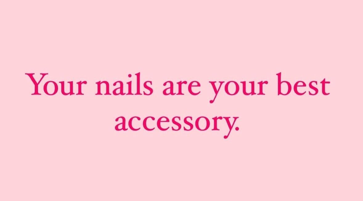 Inspirational quote: 'Your nails are your best accessory' at Linda Lee Nail Tech, Labrador, Queensland, AU.