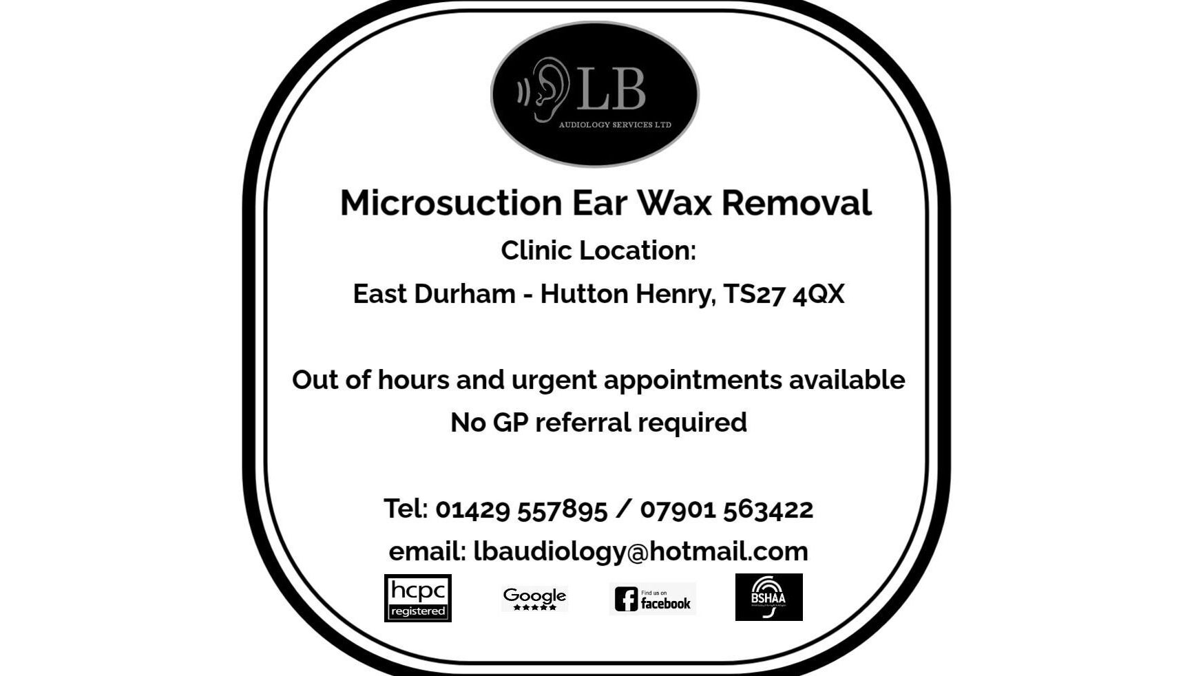 Microsuction ear wax removal service at LB Audiology Services Ltd - East Durham Clinic, Hutton Henry, GB.