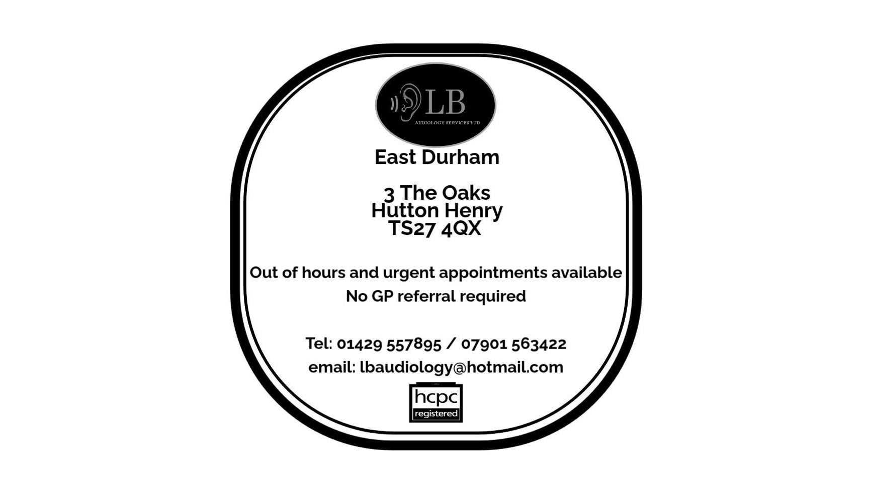 Contact and services info for LB Audiology Services Ltd - East Durham Clinic, Hutton Henry, GB.