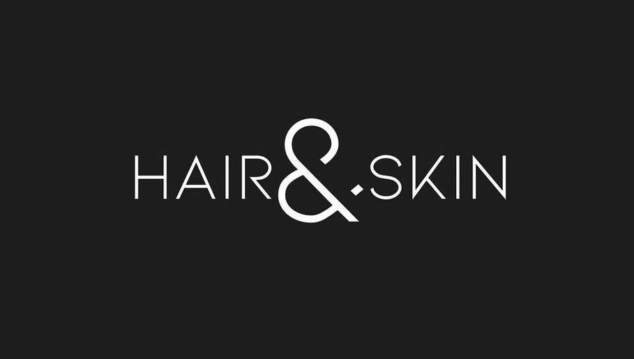 Hair and Skin – kuva 1