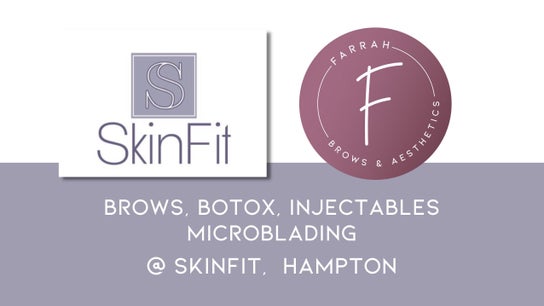 Farrah Brows & Aesthetic - at SkinFit Clinic, Hampton