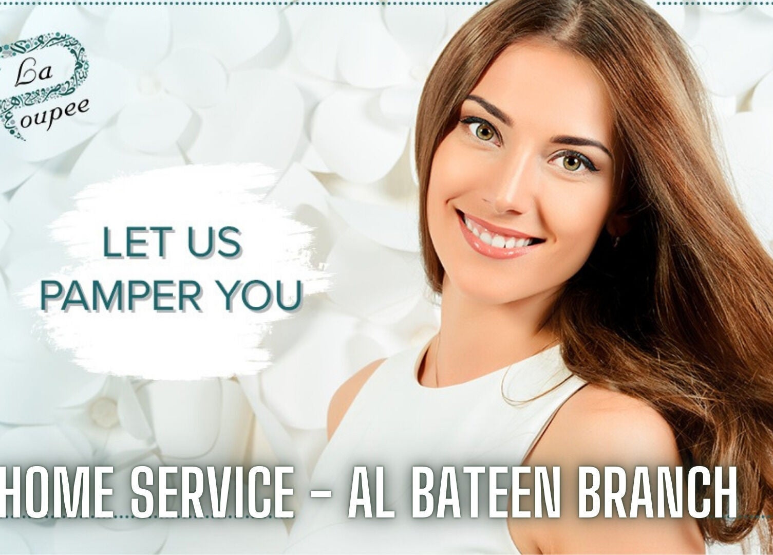 Smiling woman with text 'Let Us Pamper You' at La Poupee Home Service - Al Ain, Al Ain, AE.