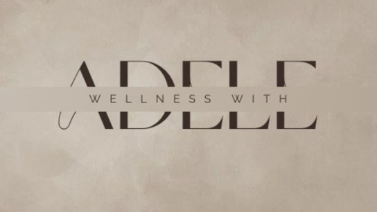 Wellness with Adele • Atelier, Worcester.