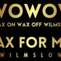 WOWOW / Wax for Men Wilmslow