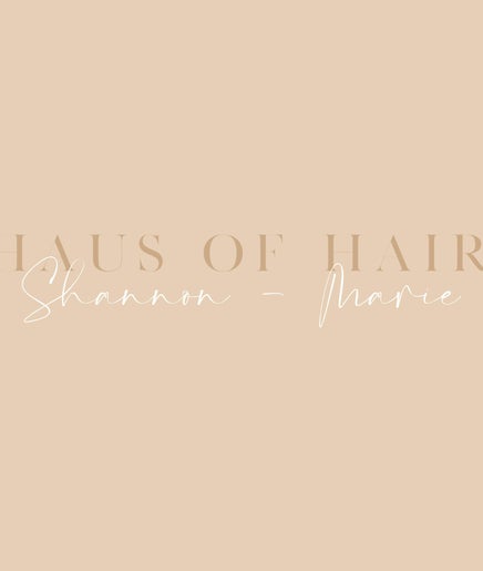 Haus of Hair by Shannon-Marie Bild 2
