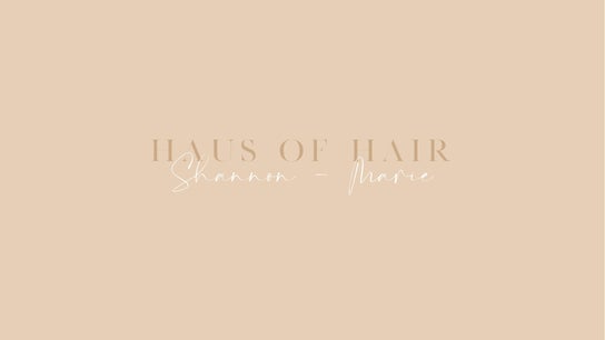 Haus of Hair by Shannon-Marie