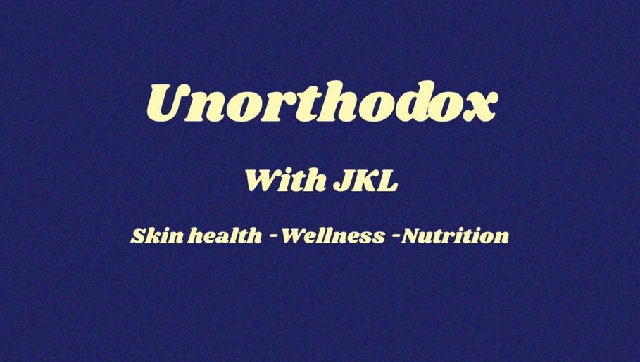 Unorthodox with JKL  beauty -  skin health - wellenss - nutrition изображение 1