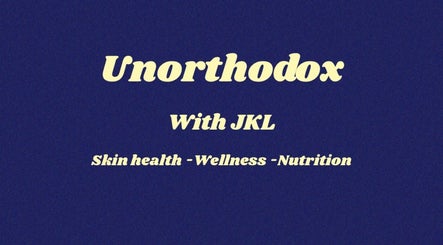 Unorthodox with JKL  beauty -  skin health - wellenss - nutrition