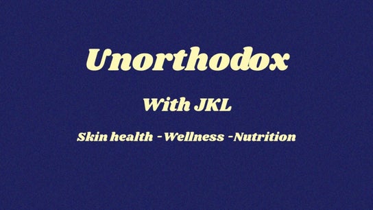 Unorthodox with JKL  beauty -  skin health - holistic wellness  - nutrition