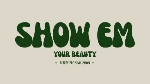 Show Em Your Beauty