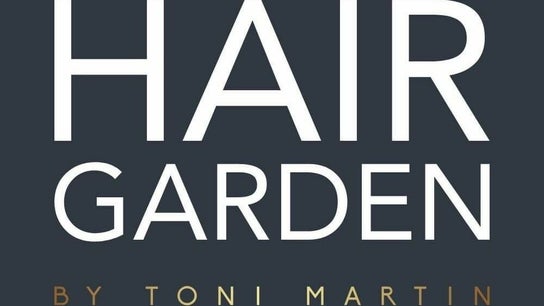 HAIR GARDEN by Toni Martin