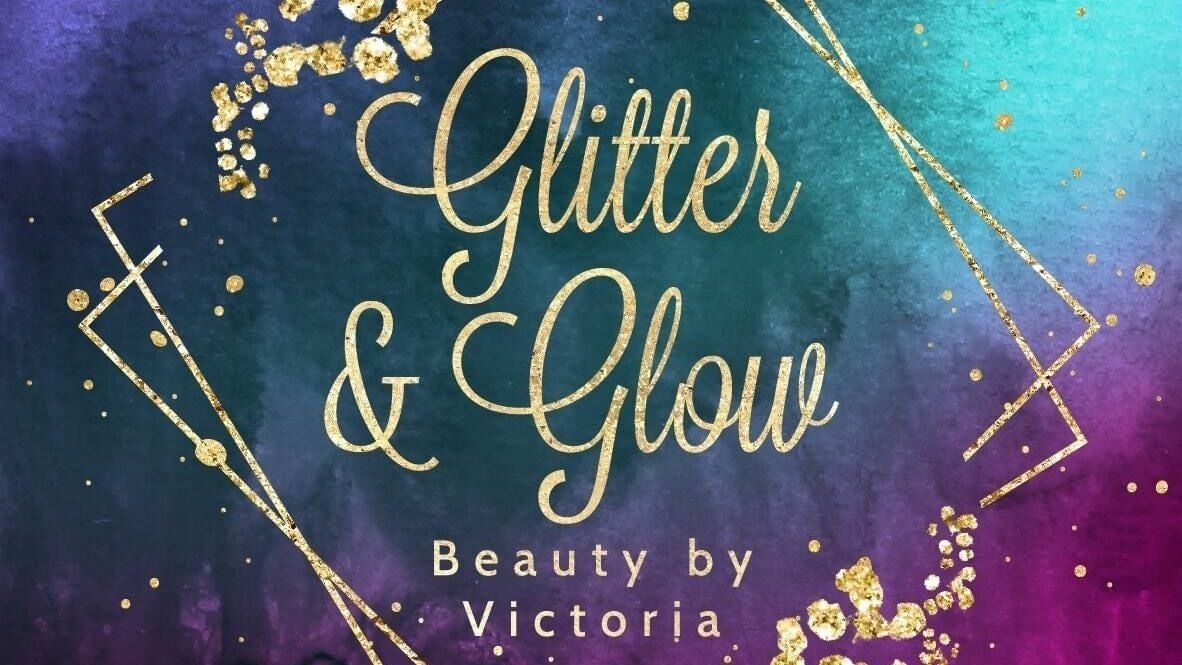 Glitter & Glow - Beauty by Victoria  - 1