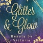 Glitter & Glow - Beauty by Victoria