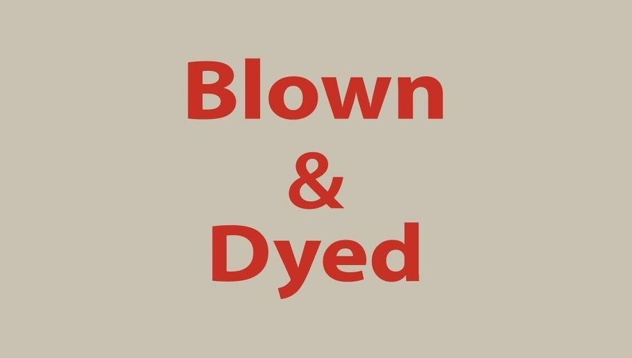 Blown & Dyed image 1