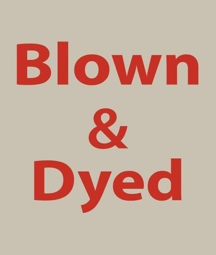 Blown & Dyed image 2