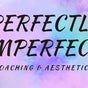 Perfectly Imperfect Coaching & Aesthetics