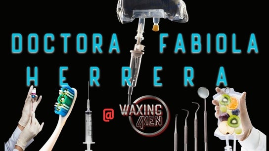Doctora Fabiola Herrera - Dentistry, Botox, IV Therapy
