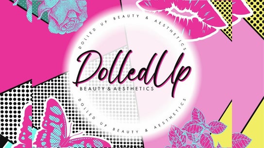 Dolled Up Beauty & Aesthetics
