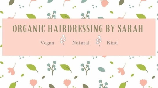 Organic hairdressing by Sarah