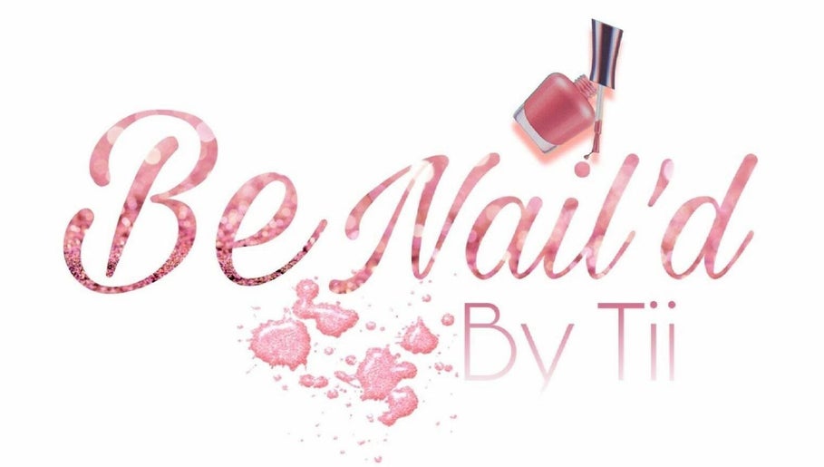 Be Nail’d By Tii billede 1