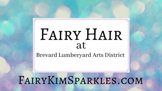 FairyKimSparkles Fairy Hair at Brevard Lumberyard Arts Distr