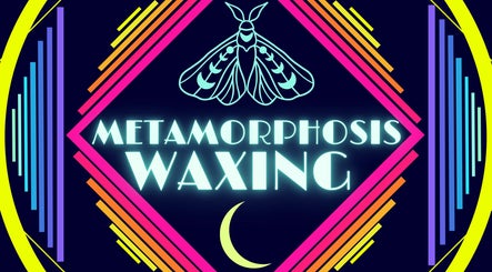 Metamorphosis Waxing