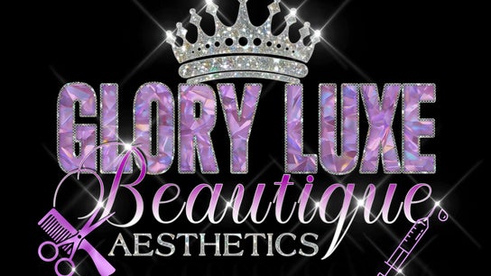 GLORY LUXE Beautique & Aesthetics