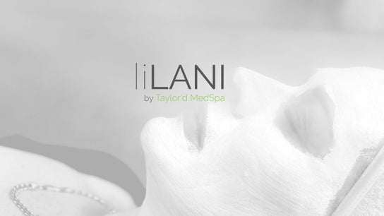 LiLani by Taylor’d MedSpa