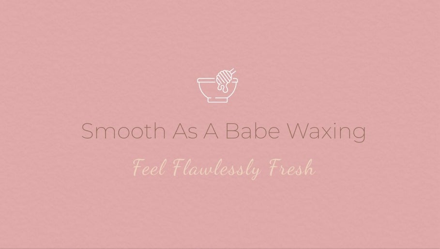 Smooth As A Babe Waxing Studio image 1