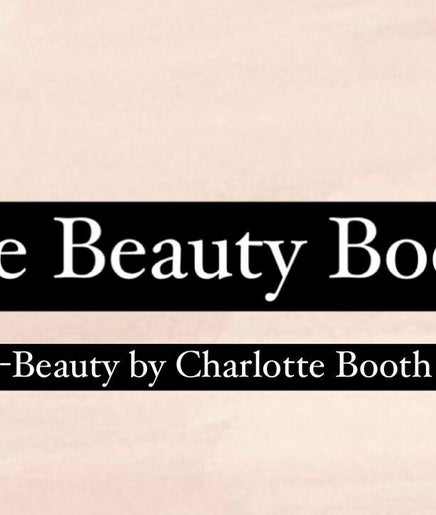The Beauty Booth - beauty by Charlotte booth image 2