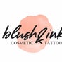 Blush & Ink Cosmetic Tattoo and Beauty