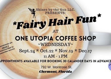 SBTS Fairy Hair event at One Utopia Coffee Shop, Clermont, Florida. Enjoy magical hair and coffee.