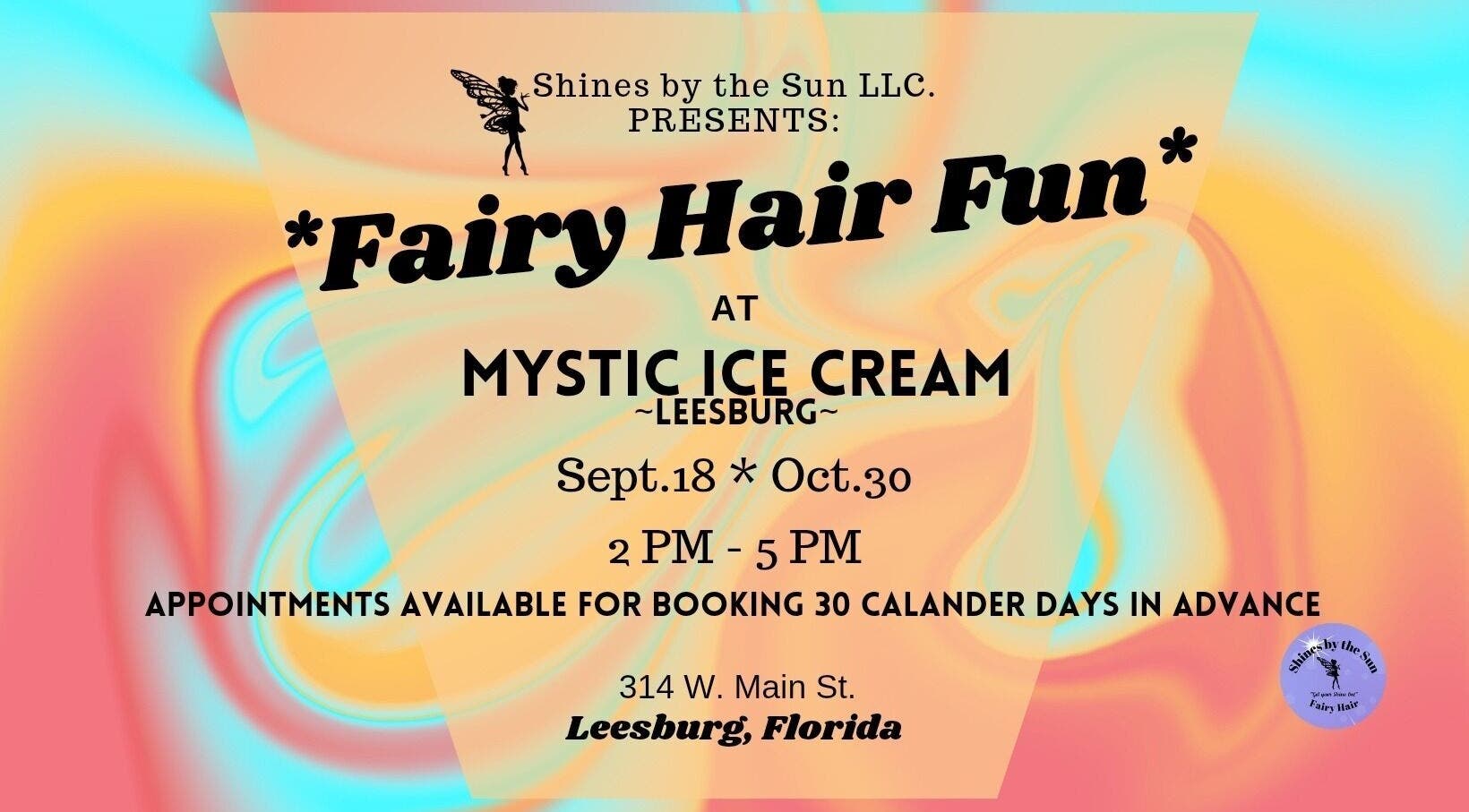 Colorful event poster for SBTS Fairy Hair at Mystic Ice Cream, Leesburg, Florida, US. Enjoy unique styles.